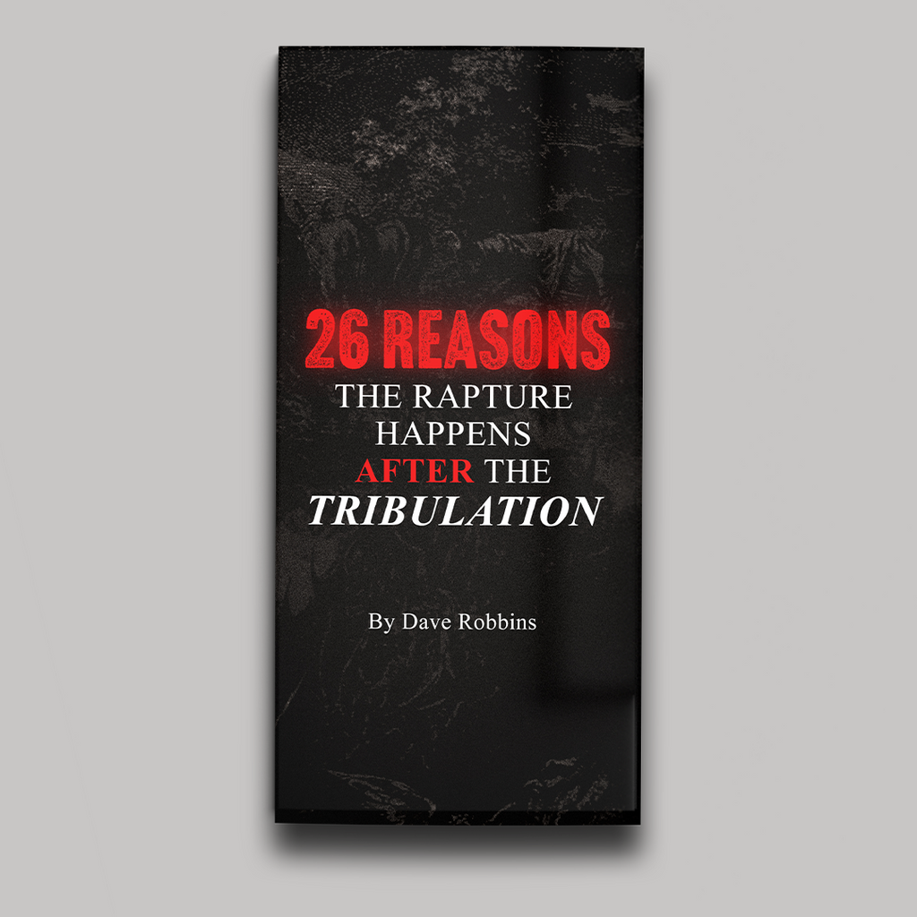 26 Reasons The Rapture Happens After The Tribulation - Eng. - Tract