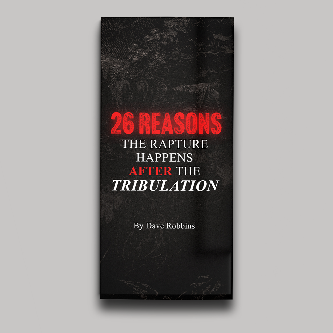 26 Reasons the Rapture Happens After the Tribulation | Teaching Tract