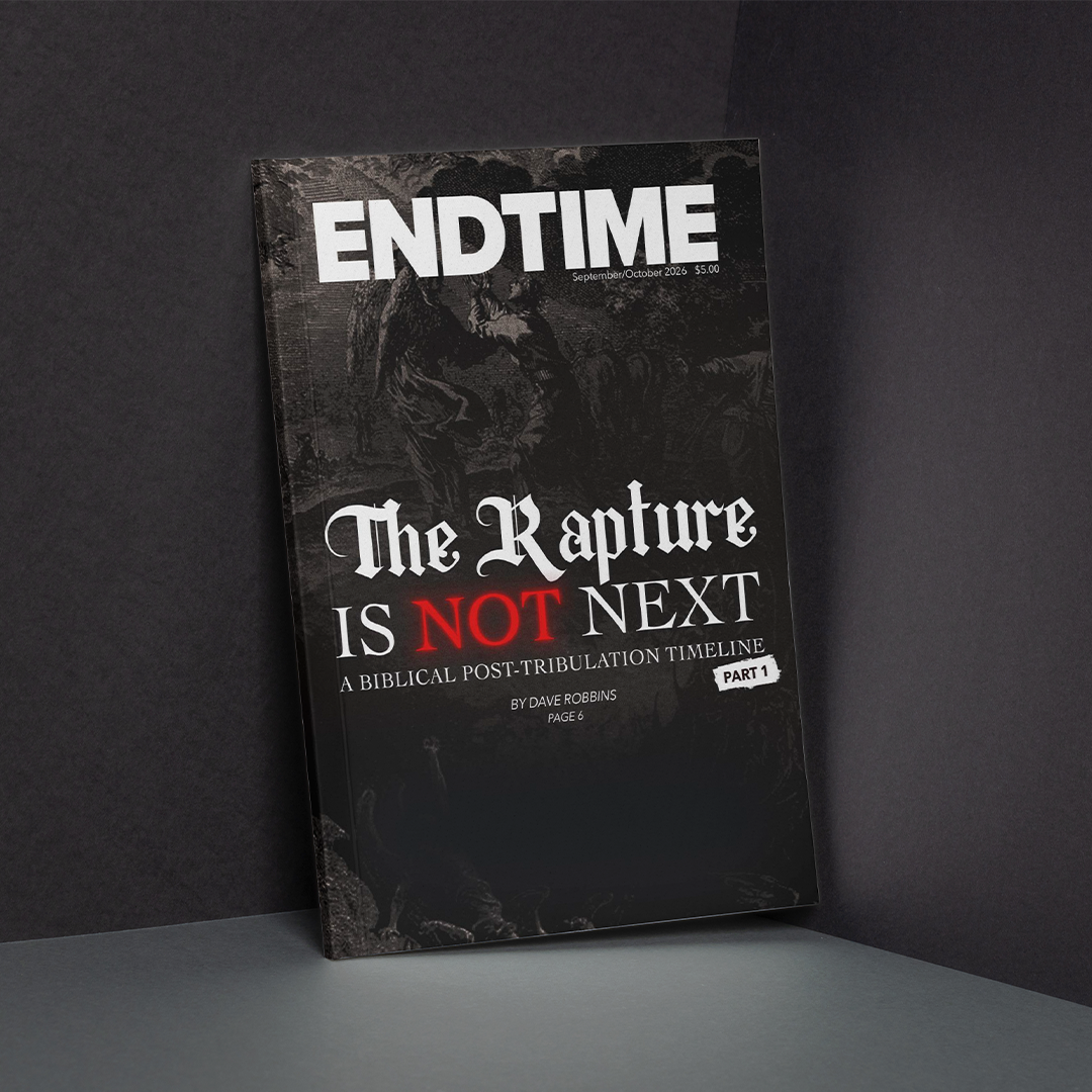 Endtime Magazine | September/October 2026 — Issue 5